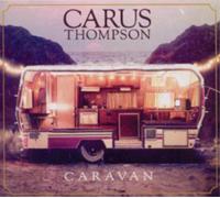 Carus Thompson Caravan (CD) Album