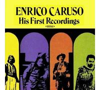 Caruso, Enrico - His First Recordings