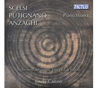 Garuso Giusy - Scelsi,Putignano,Anzaghi: Opere Per Pianoforte