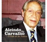 CARVALHO, ALCINDO DE - O FADO DE SER FADISTA