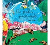 Carvalho, Andre - Garden Of Earthly Delights