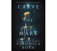 Veronica Roth Carve the Mark (Copertina rigida) Carve the Mark