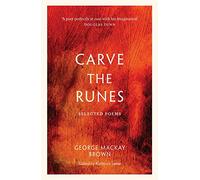 George Mackay Brown Carve the Runes (Tascabile)