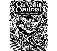 Carved in Contrast: A Negative Space Coloring Book