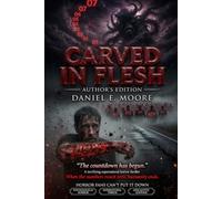 Carved in Flesh: Definitive Author’s Edition