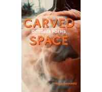 Carved Space: October Poems