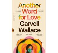 Carvell Wallace Another Word for Love (Tascabile)