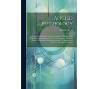 Carver Willard Applied Psychology; A Series Of Lectures Pres (Copertina rigida)