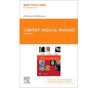 Carvers' Medical Imaging Elsevier eBook on VitalSource (Retail Access Card): Carvers' Medical Imaging Elsevier eBook on VitalSource (Retail Access Card)