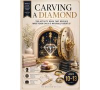 Carving a Diamond (Book 3): The Activity Book That Reveals What Your Child Is Naturally Great At