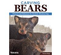 Carving Bears: Patterns and Reference for Realistic Woodcarving