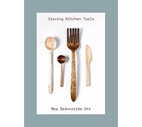 Carving Kitchen Tools: Carve your own kitchen tools