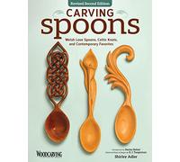 Carving Spoons: Welsh Love Spoons, Celtic Knots, and Contemporary Favorites