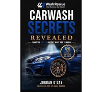 Carwash Secrets Revealed: What the Top 1% Doesn't Want You to Know