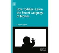 Cary Bazalgette How Toddlers Learn the Secret Language of Mov (Copertina rigida)