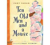 Cary Fagan Ten Old Men and a Mouse (Copertina rigida)