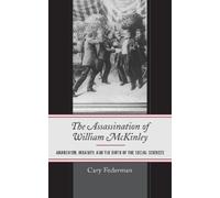 Cary Federman The Assassination of William McKinley (Copertina rigida)