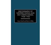 Cary Ginell Kev Discography of Western Swing and Hot String B (Copertina rigida)