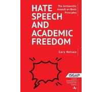 Cary Nelson Hate Speech and Academic Freedom (Tascabile)