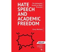 Cary Nelson Hate Speech and Academic Freedom (Tascabile)