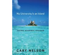 Cary Nelson No University Is an Island (Copertina rigida) Cultural Front