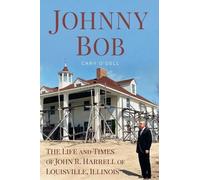 Cary O'Dell Johnny Bob (Tascabile) America Through Time