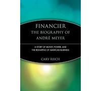 Cary Reich Financier: The Biography of André Meyer (Tascabile) Trailblazers