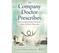 Cary Silverstein Mba The Company Doctor Prescribes (Tascabile)