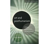 Cary Wolfe Art and Posthumanism (Copertina rigida) Art After Nature