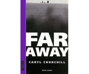 Caryl Churchill Far Away (Tascabile) NHB Modern Plays