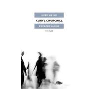 Caryl Churchill Here We Go / Escaped Alone (Tascabile)