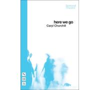 Caryl Churchill Here We Go (Tascabile) NHB Modern Plays