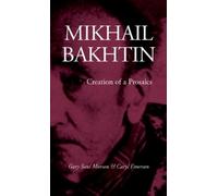 Caryl Emerson Gary Saul Morson Mikhail Bakhtin (Tascabile)