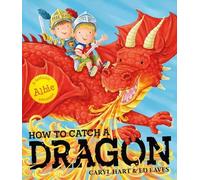 Caryl Hart How To Catch a Dragon (Tascabile)