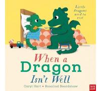 Caryl Hart When a Dragon Isn't Well (Copertina rigida) When a Dragon
