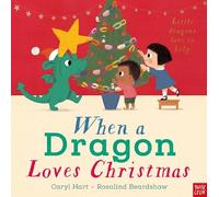 Caryl Hart When a Dragon Loves Christmas (Copertina rigida) When a Dragon