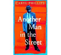 Caryl Phillips Another Man in the Street (Copertina rigida)