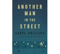 Caryl Phillips Another Man in the Street (Copertina rigida)