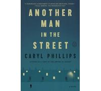 Caryl Phillips Another Man in the Street (Tascabile)