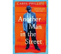 Caryl Phillips Another Man in the Street (Tascabile)