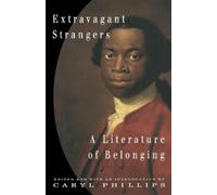 Caryl Phillips Extravagant Strangers (Tascabile) Vintage International