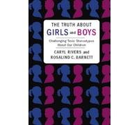 Caryl Rivers Rosalind Barnett The Truth About Girls and Boys (Tascabile)
