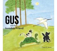 Caryl Z Sweet Gus and the Invisible Friend (Tascabile)