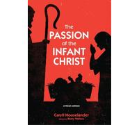 Caryll Houselander The Passion of the Infant Christ (Copertina rigida)