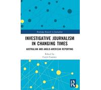 Caryn Coatney Investigative Journalism in Changing Times (Tascabile)