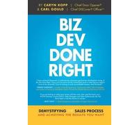 Caryn Kopp Carl Gould Biz Dev Done Right (Copertina rigida)