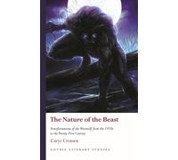 Carys Crossen The Nature of the Beast (Copertina rigida) Gothic Literary Studies