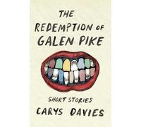 Carys Davies The Redemption of Galen Pike (Tascabile)