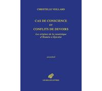 Cas de conscience et conflits de devoir: Les origines de la casuistique d’Homère à Epictète