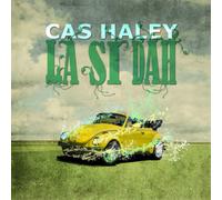 Cas Haley La Si Dah (CD) Album